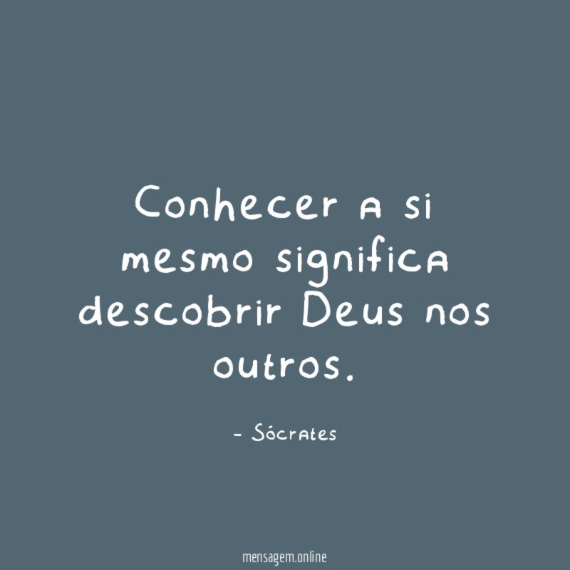 Conhecer a si mesmo significa descobrir Deus nos outros