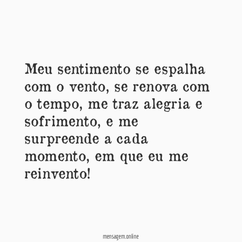 Meu sentimento se espalha com o vento