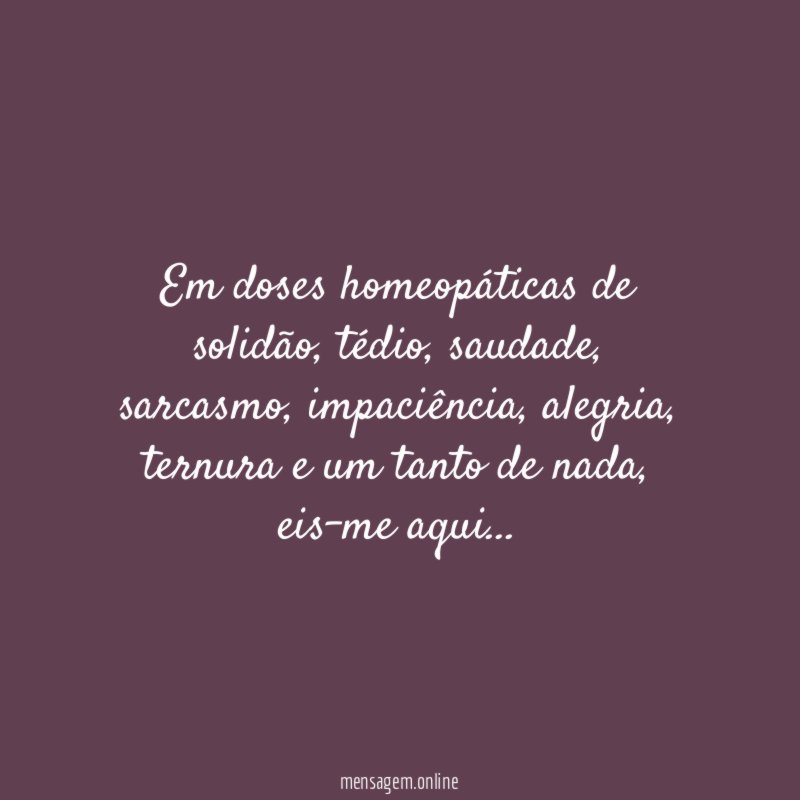 Em doses homeopáticas de solidão