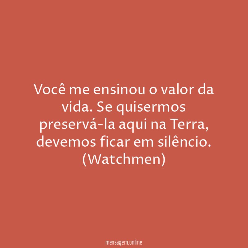 Você me ensinou o valor da vida