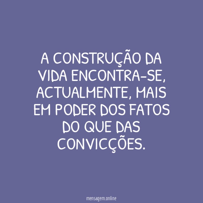 A construção da vida encontra-se