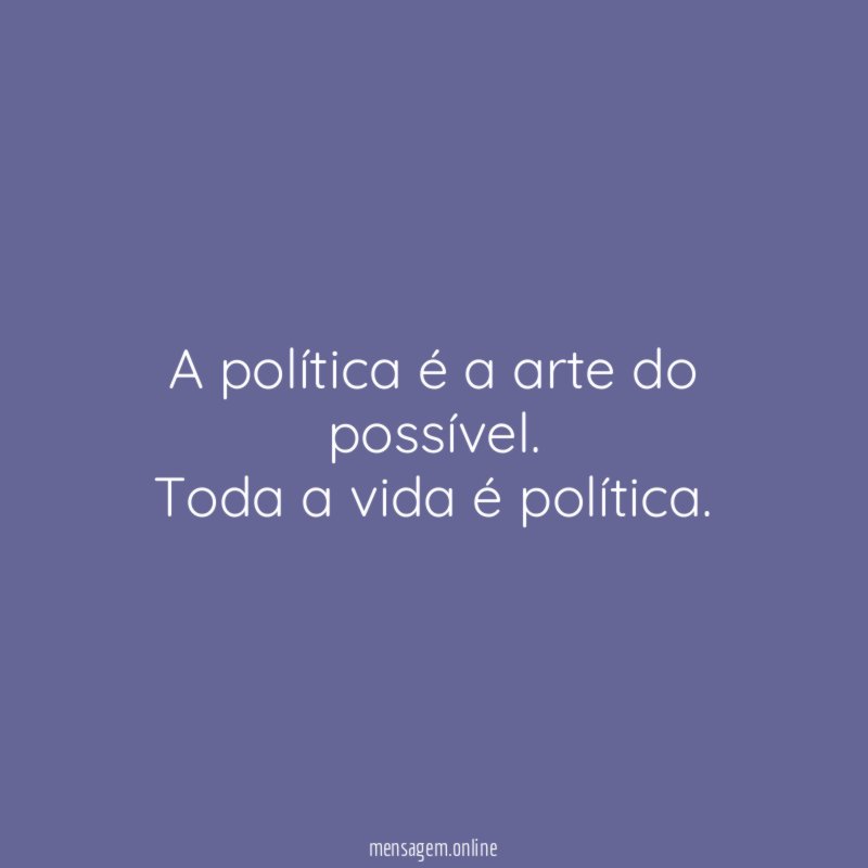 A política é a arte do possível