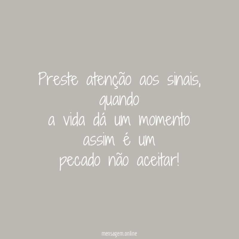 Preste atenção aos sinais