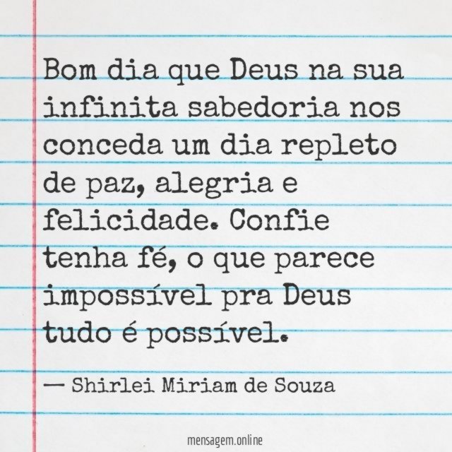 Bom dia que Deus na sua infinita sabedoria