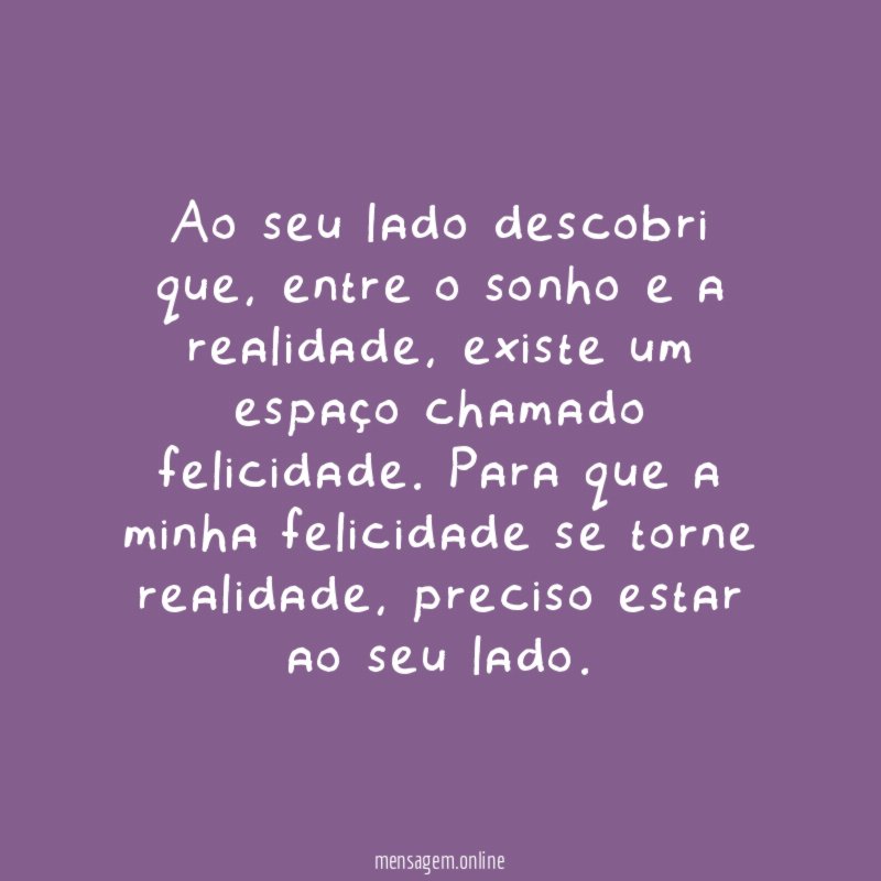 Ao seu lado descobri que