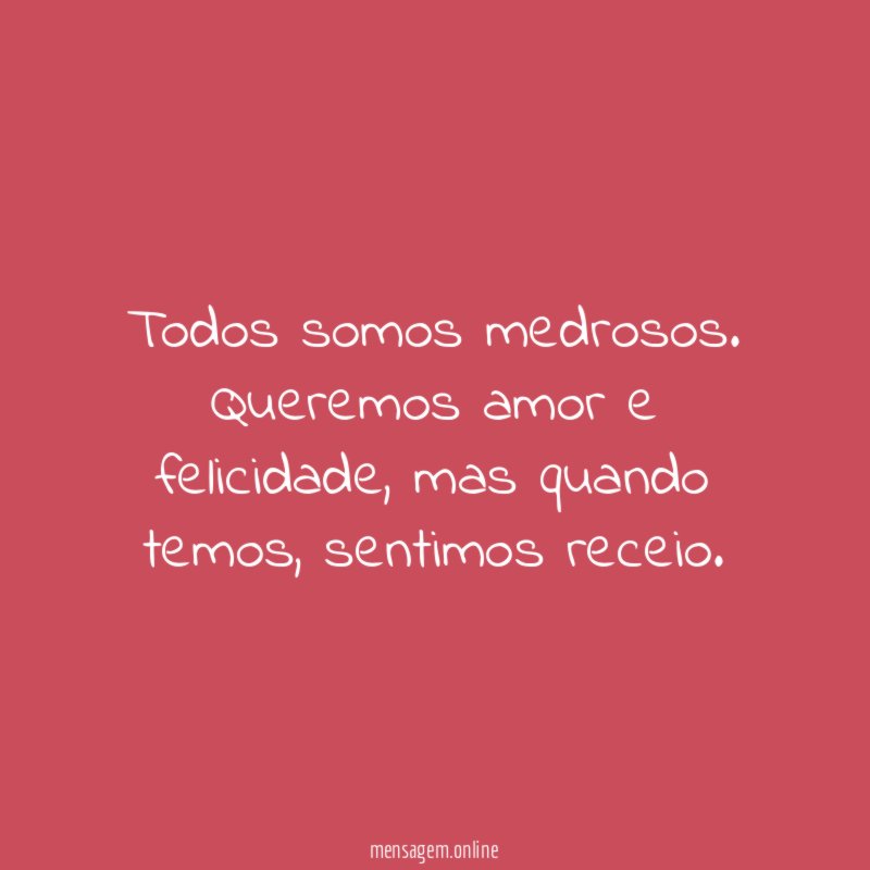 Todos somos medrosos