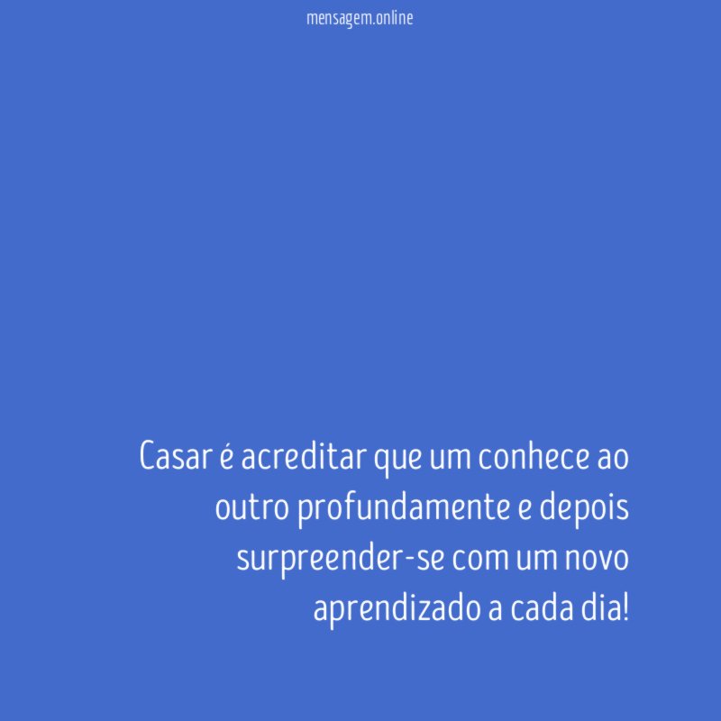 Casar é acreditar que um conhece ao outro