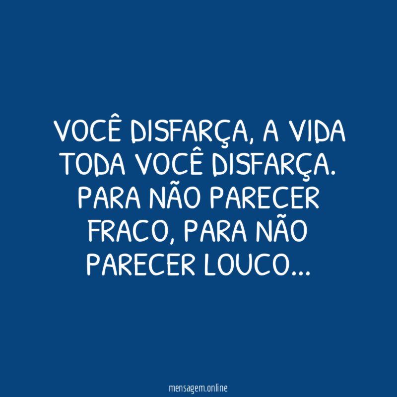 Você disfarça
