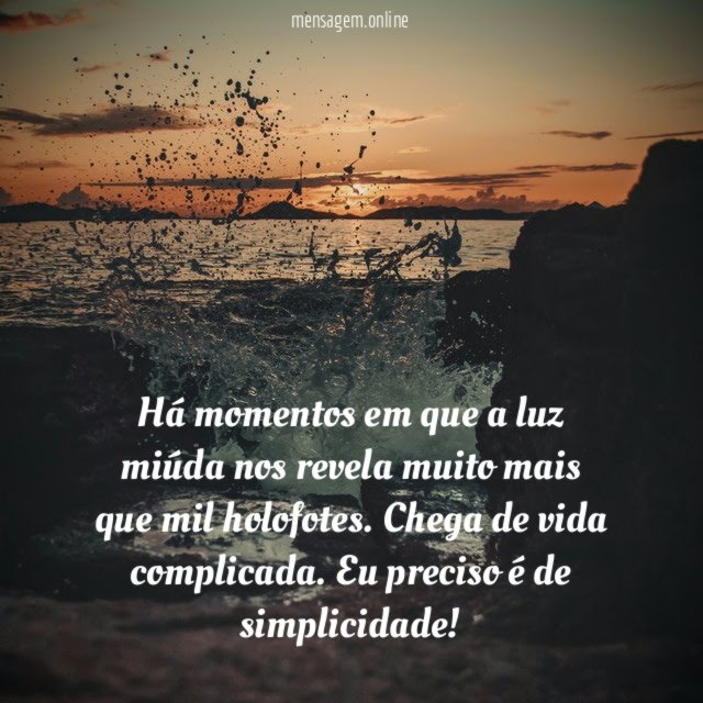 Há momentos em que a luz miúda nos