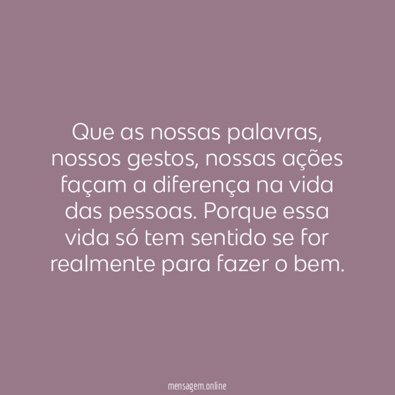 Que as nossas palavras