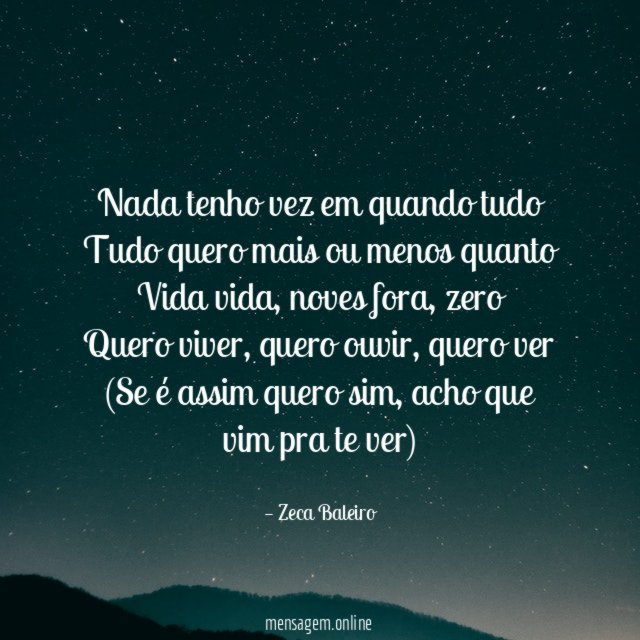 Nada tenho vez em quando tudo Tudo quero mais
