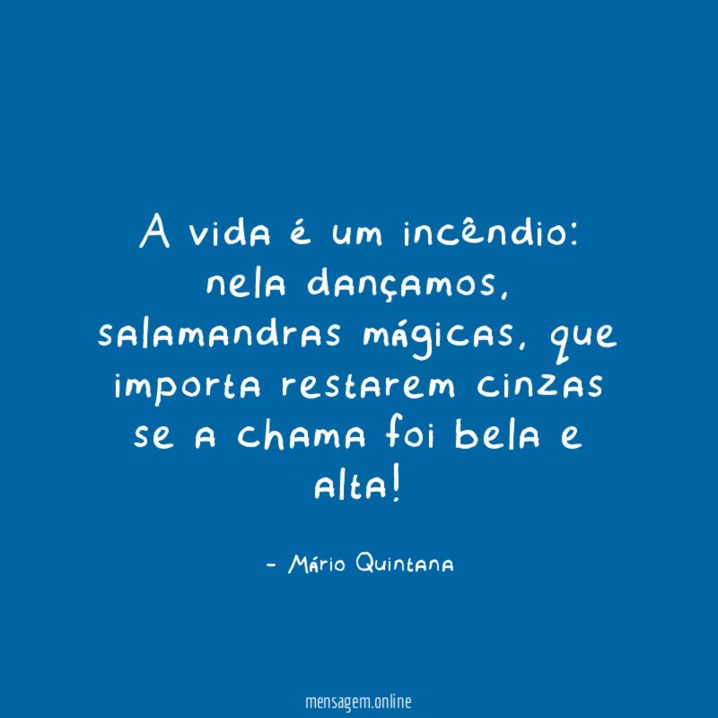 A vida é um incêndio