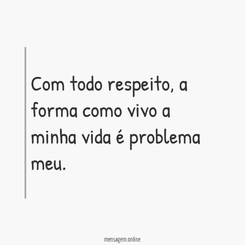 Com todo respeito