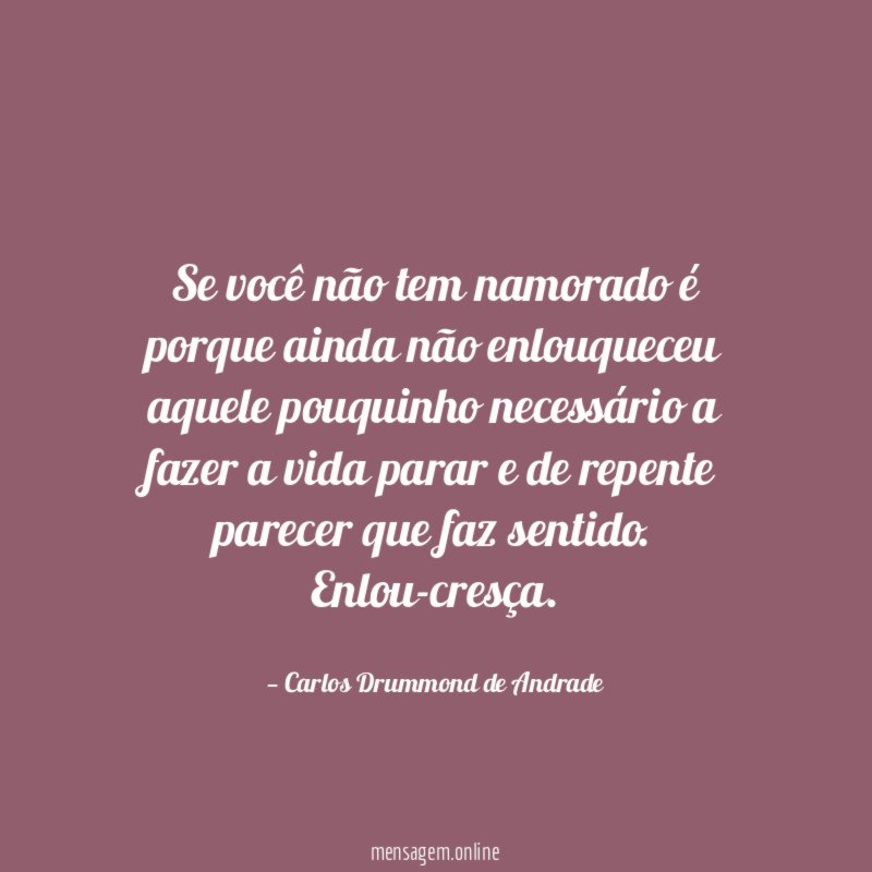 Se você não tem namorado é porque ainda
