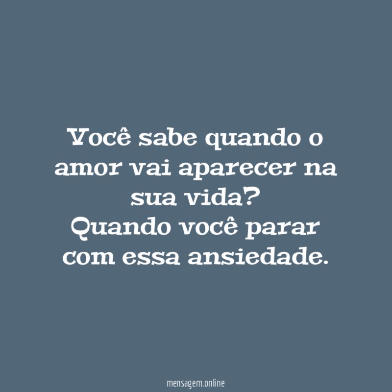 Você sabe quando o amor vai aparecer na sua vida