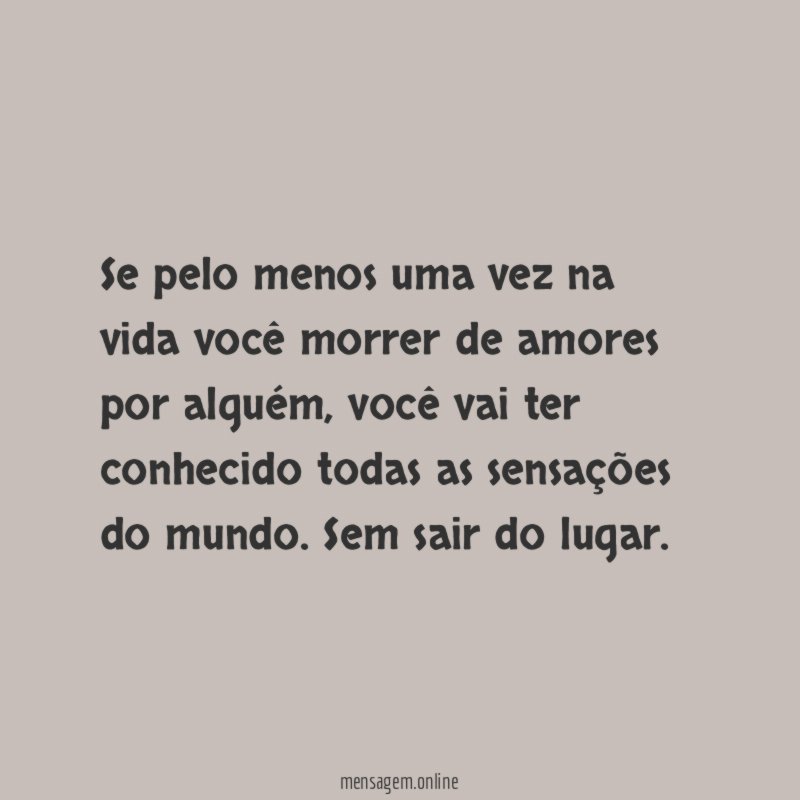 Se pelo menos uma vez na vida você