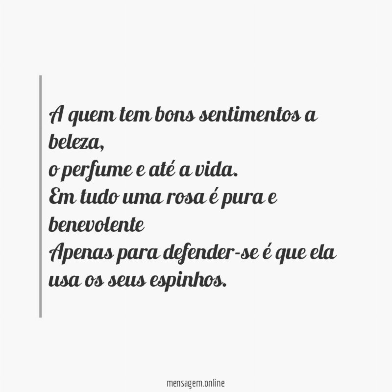 A quem tem bons sentimentos a beleza