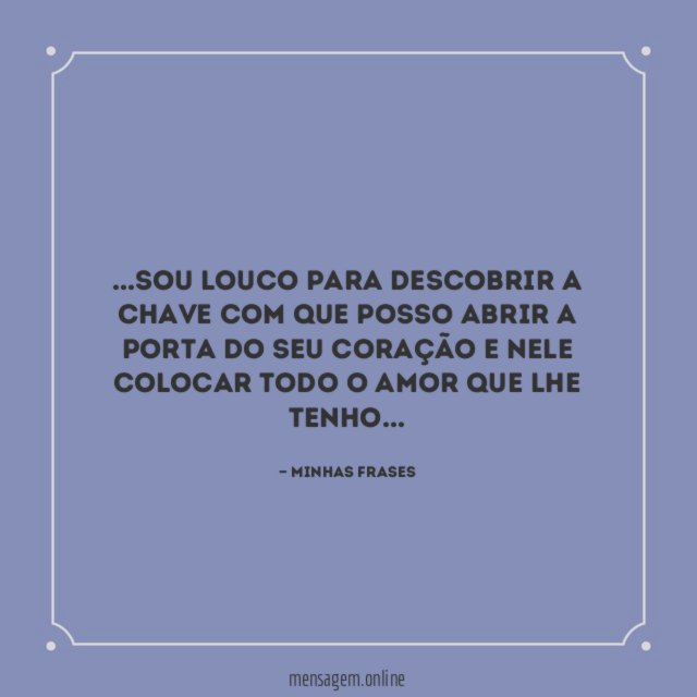 Sou louco para descobrir a chave com que