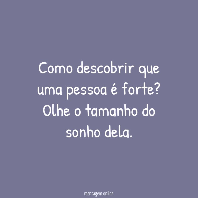 Como descobrir que uma pessoa é forte