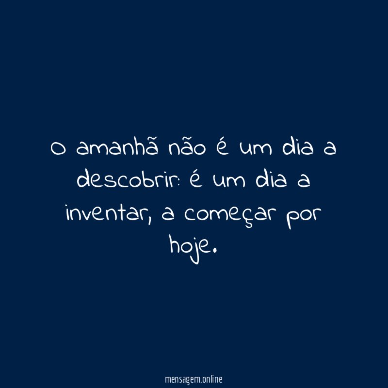 O amanhã não é um dia a descobrir