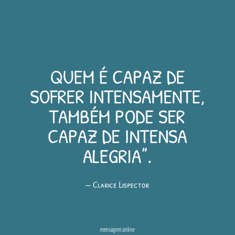 Quem é capaz de sofrer intensamente