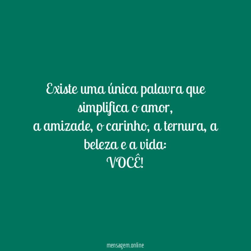 Existe uma única palavra que simplifica o amor