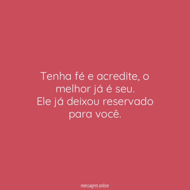 Tenha fé e acredite