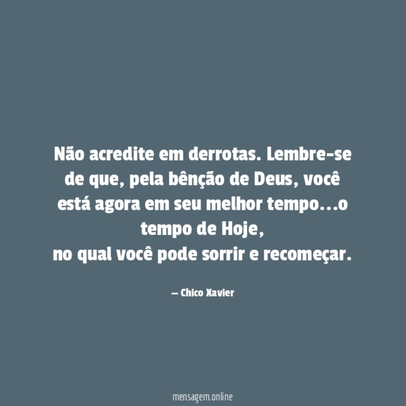 Não acredite em derrotas