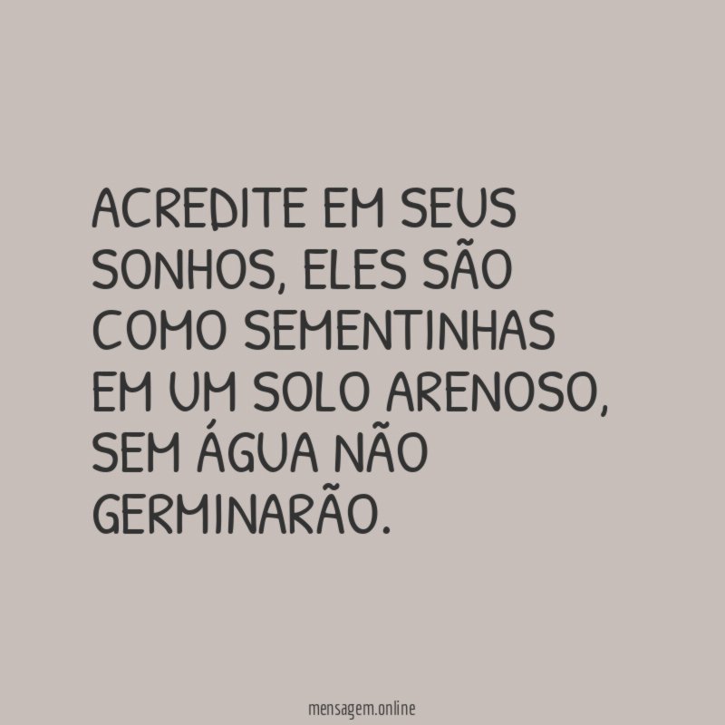 Acredite em seus sonhos