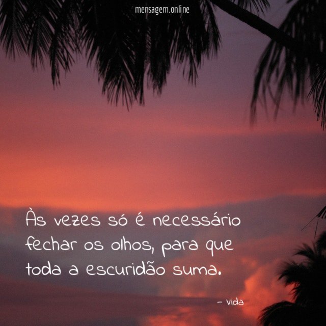 Às vezes só é necessário fechar os olhos