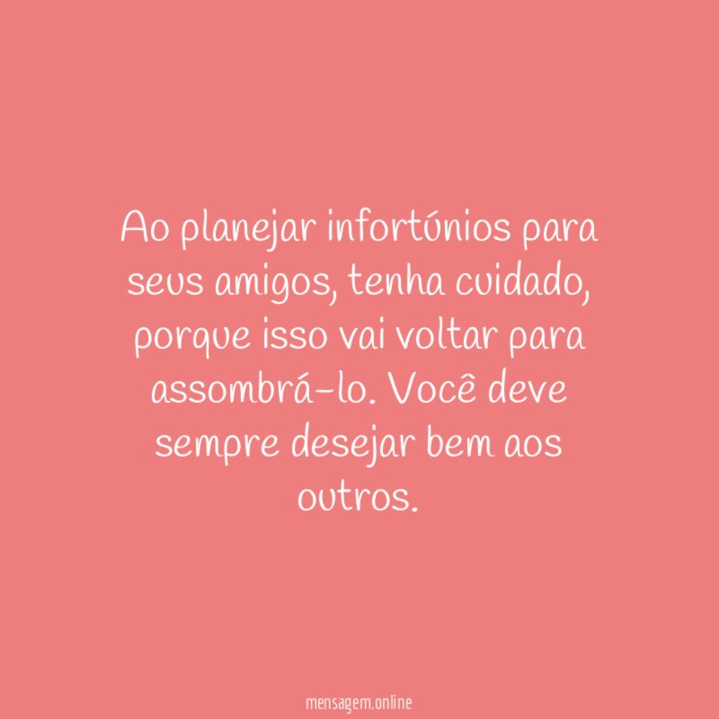 Ao planejar infortúnios para seus amigos
