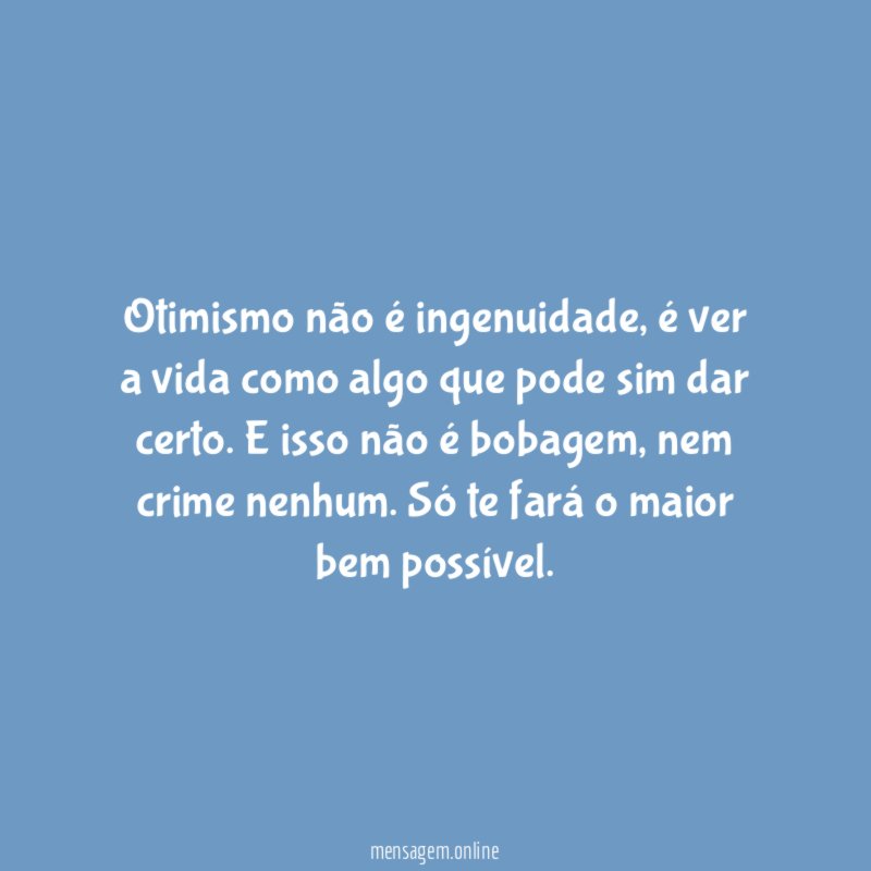 Otimismo não é ingenuidade