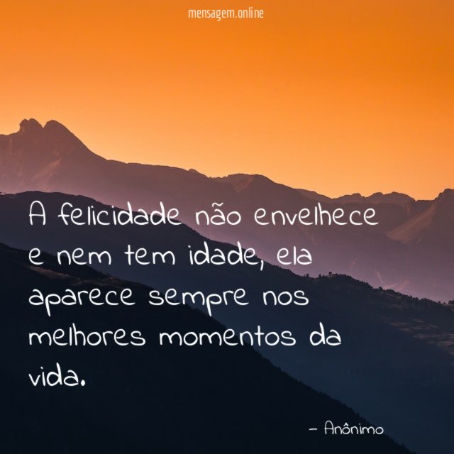 A felicidade não envelhece e nem tem idade