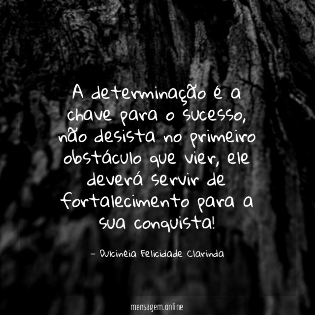 A determinação é a chave para o sucesso