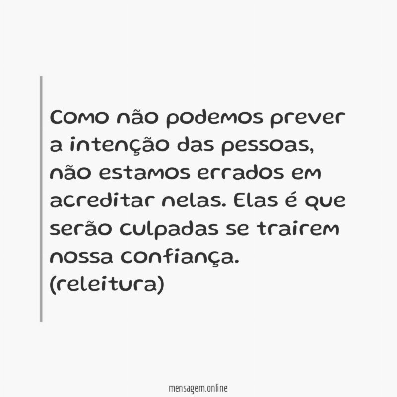 Como não podemos prever a intenção das pessoas
