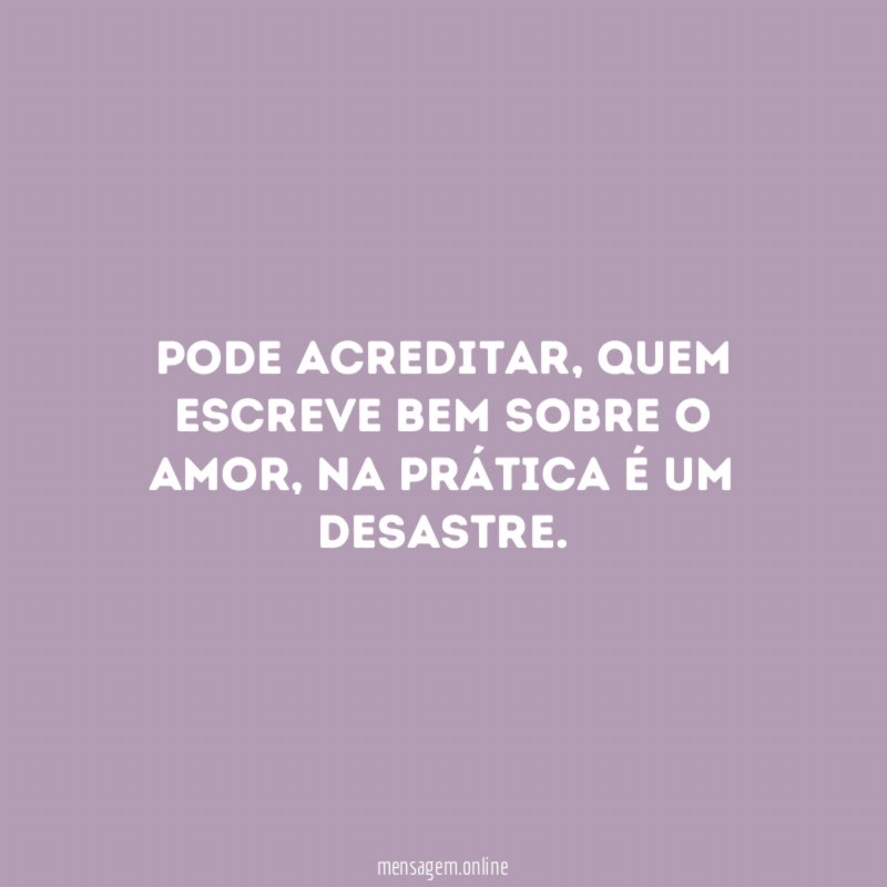 Pode acreditar