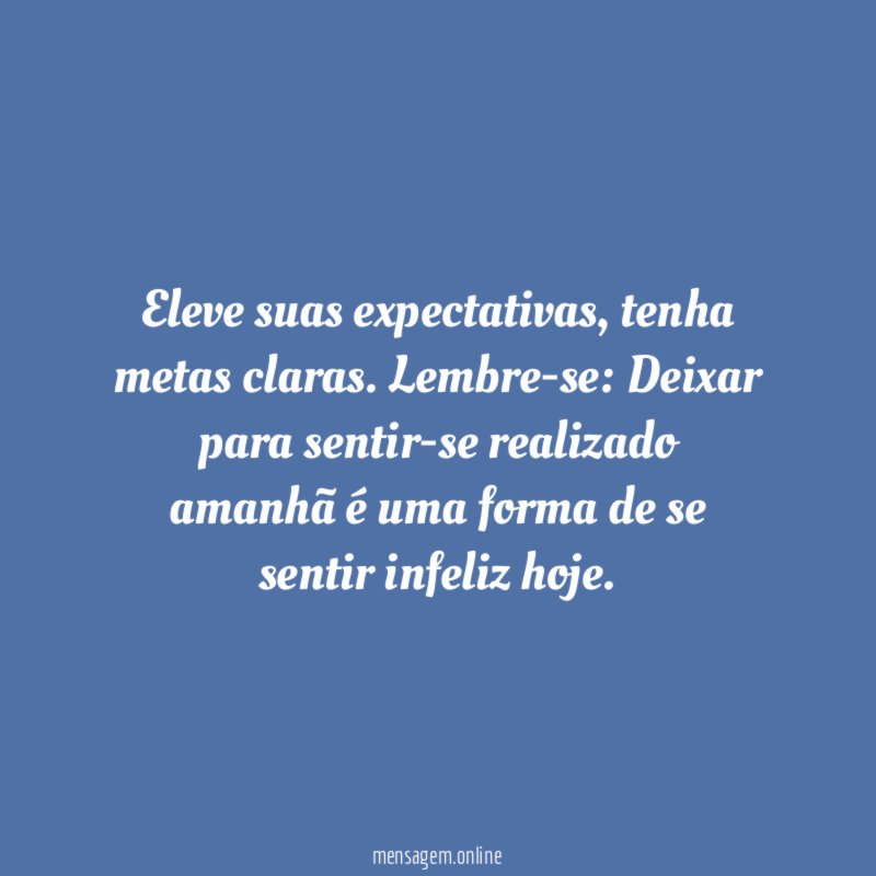 Eleve suas expectativas