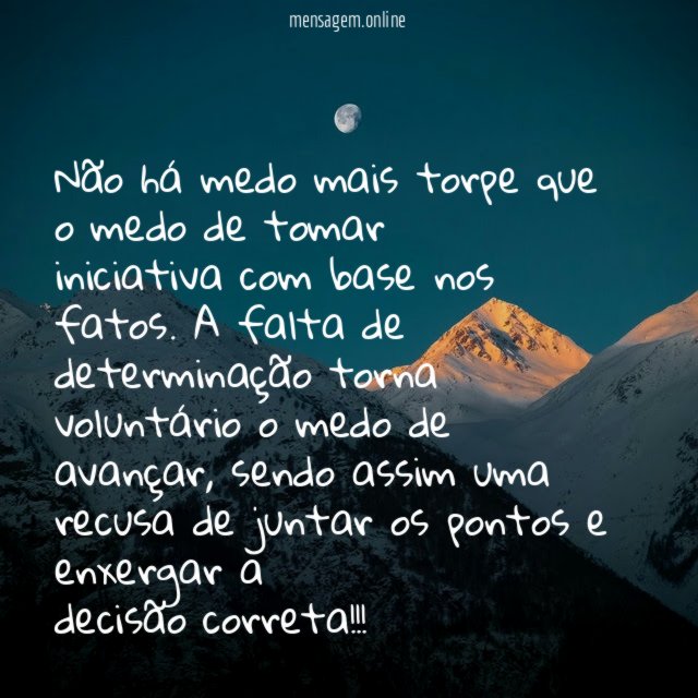 Não há medo mais torpe que o medo
