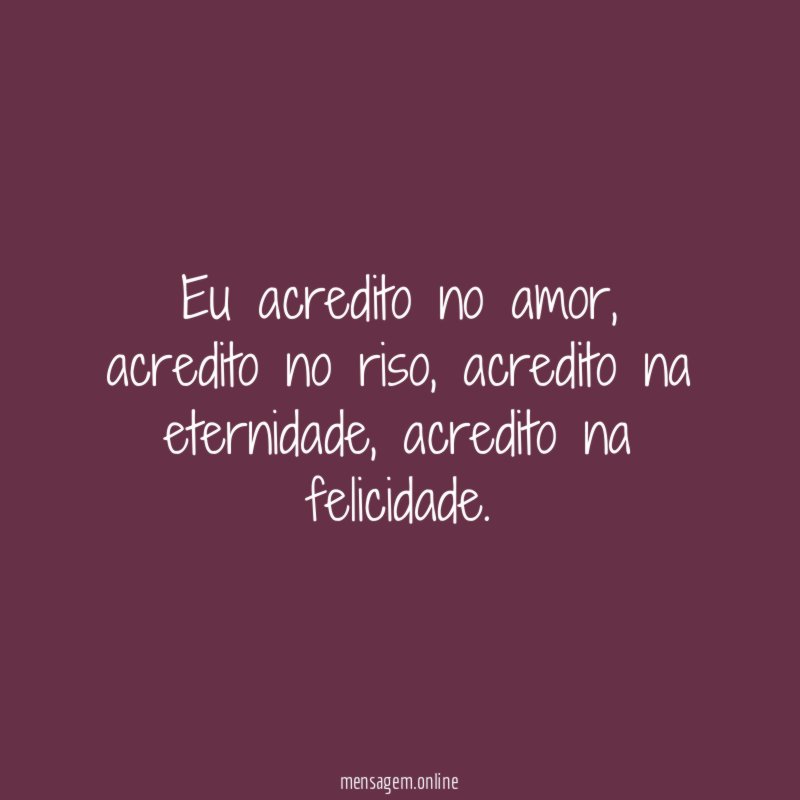 Eu acredito no amor