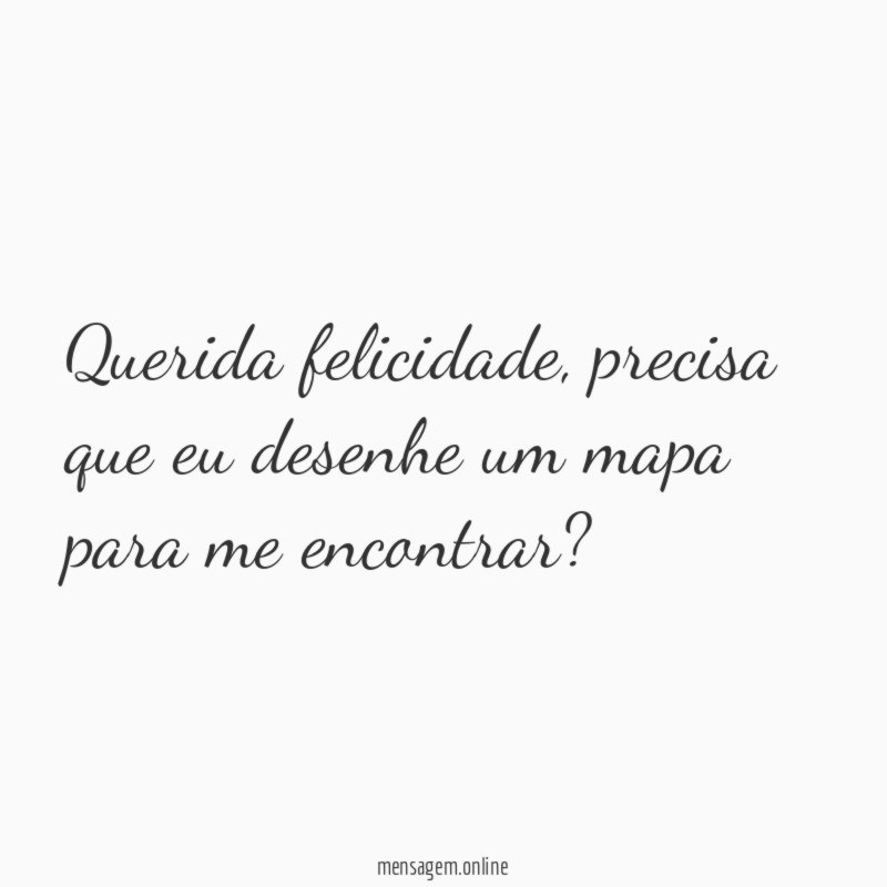 Querida felicidade