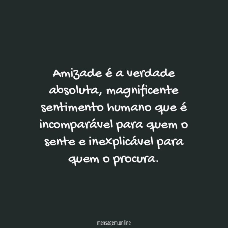 Amizade é a verdade absoluta