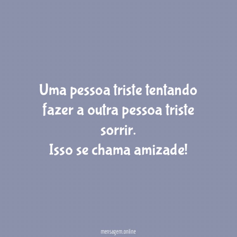 Uma pessoa triste tentando fazer a outra pessoa triste sorrir