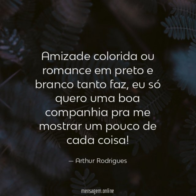 Amizade colorida ou romance em preto e branco tanto faz