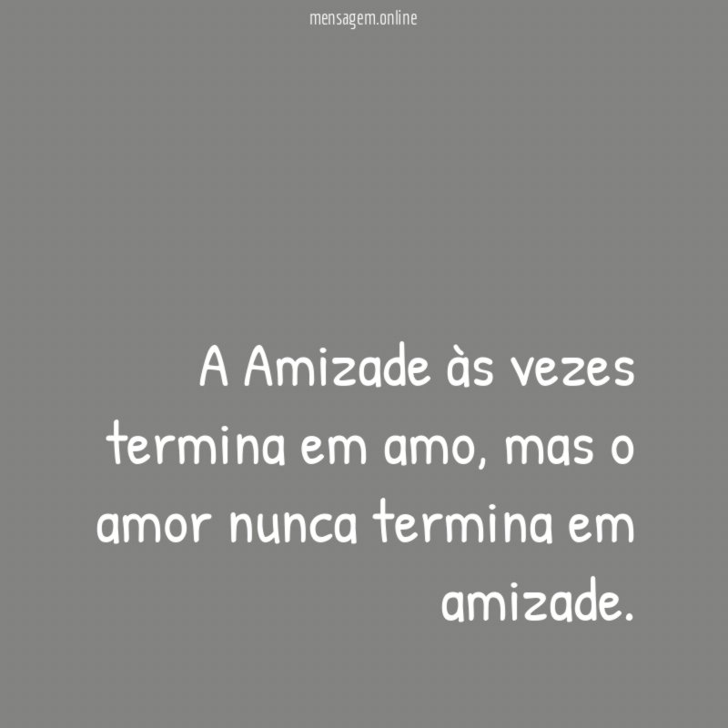 A Amizade às vezes termina em amo