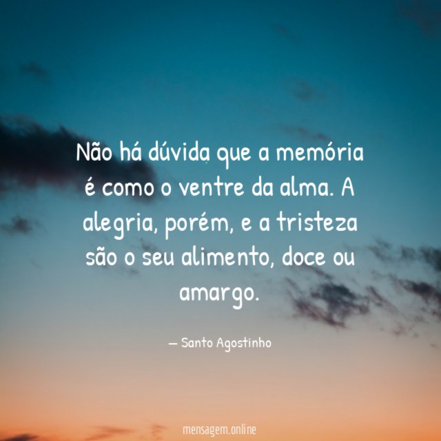 Não há dúvida que a memória é como