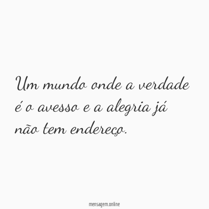 Um mundo onde a verdade é o avesso