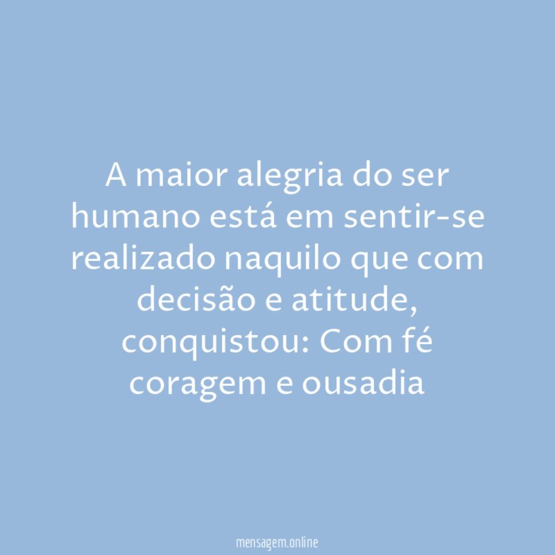 A maior alegria do ser humano está em