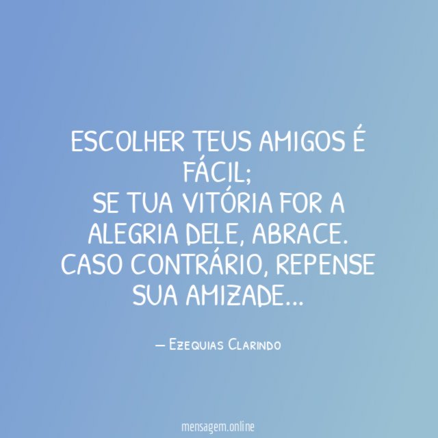 Escolher teus amigos é fácil