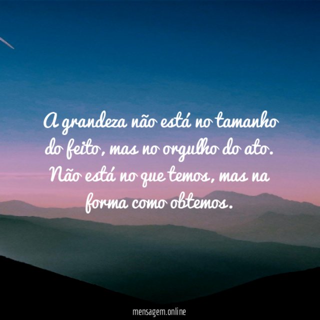 A grandeza não está no tamanho do feito