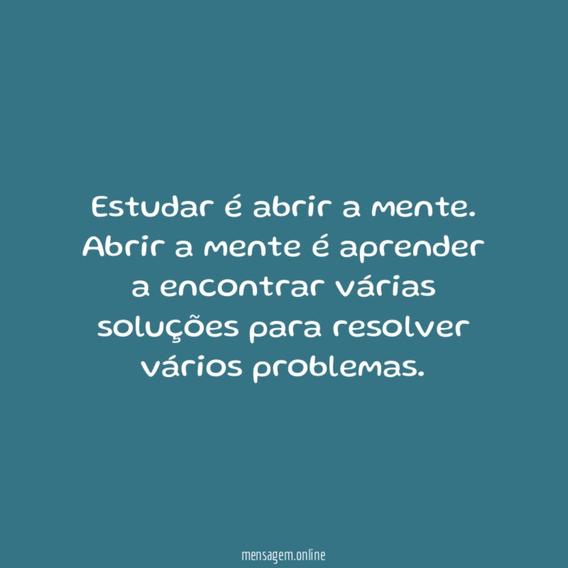 Estudar é abrir a mente